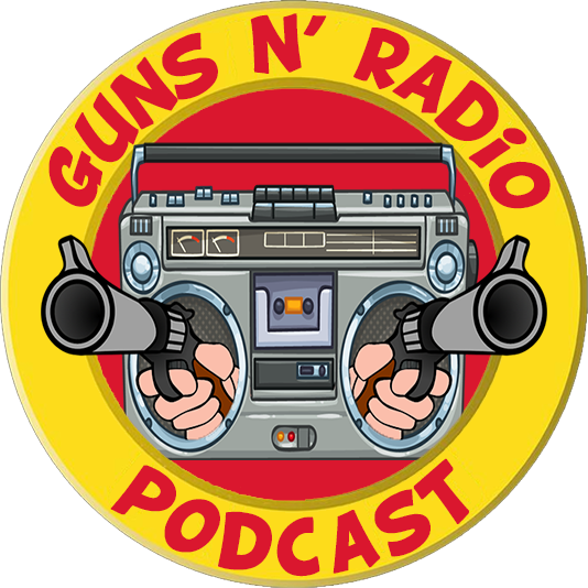 Guns N' Radio Podcast: